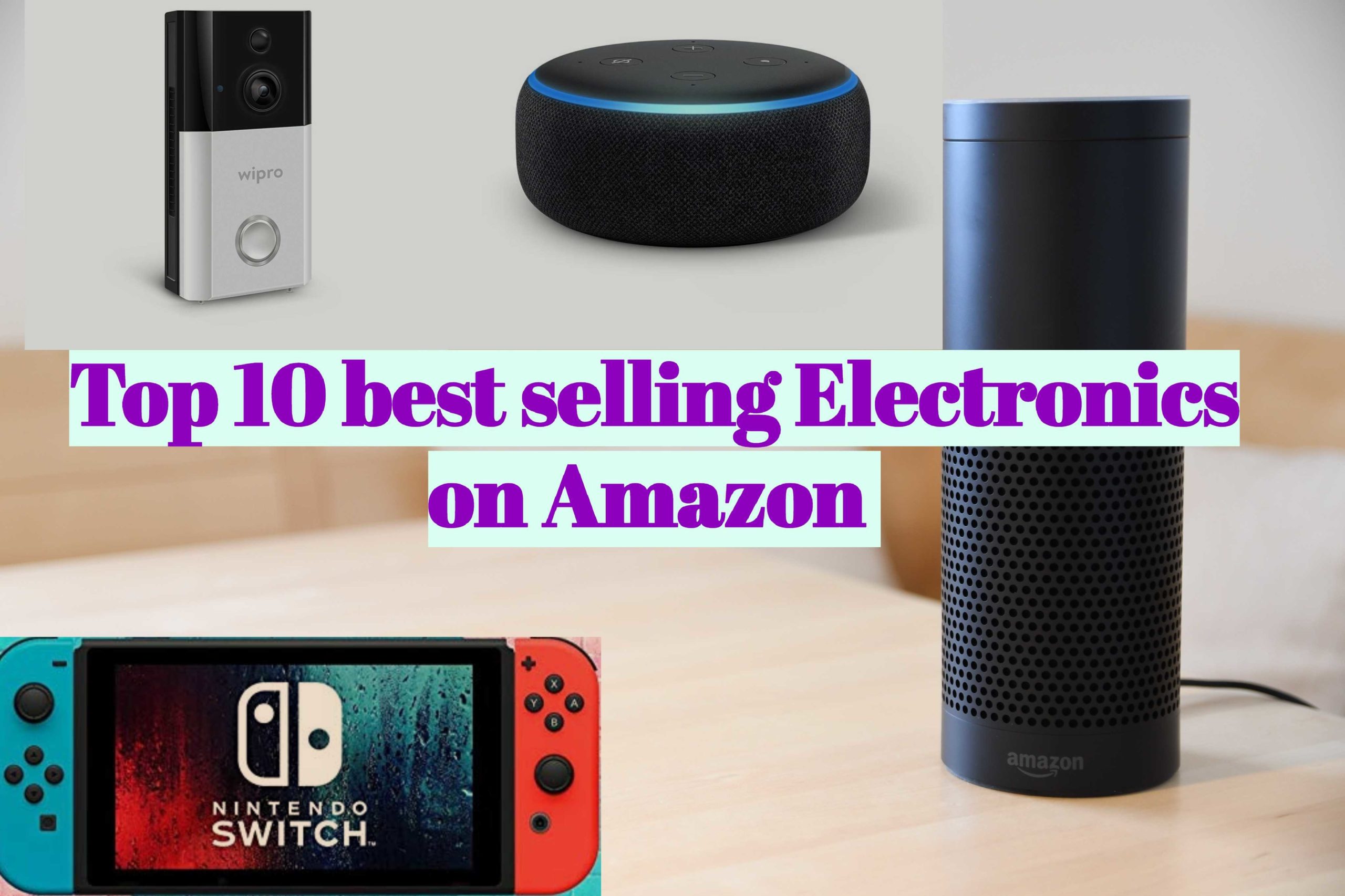 You are currently viewing Top10 best-selling Electronics on Amazon