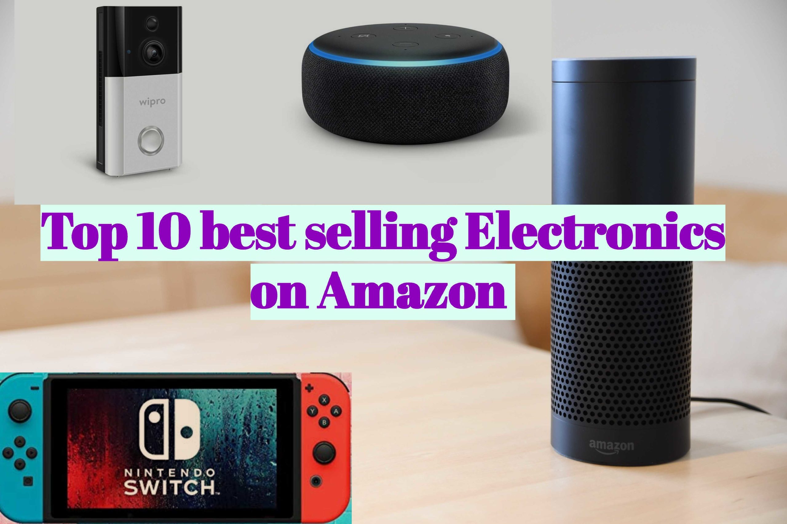 You are currently viewing Top 10 best selling Electronics on Amazon 2024