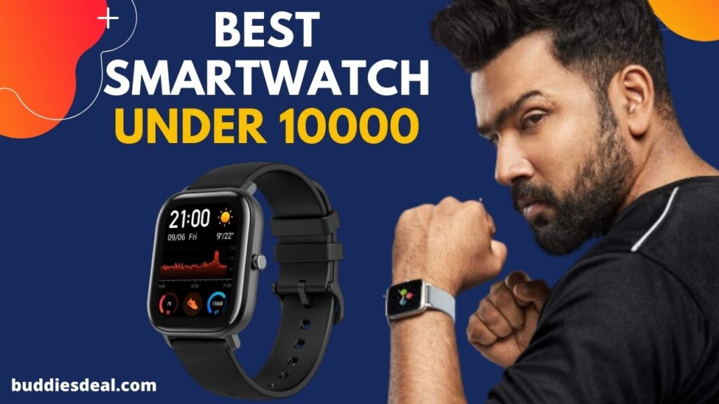 Best smartwatch under 10000