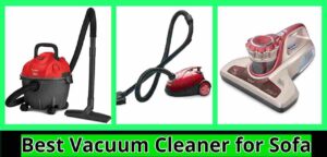 Read more about the article Best Vacuum Cleaner for Sofa By 2024: Expert Guide